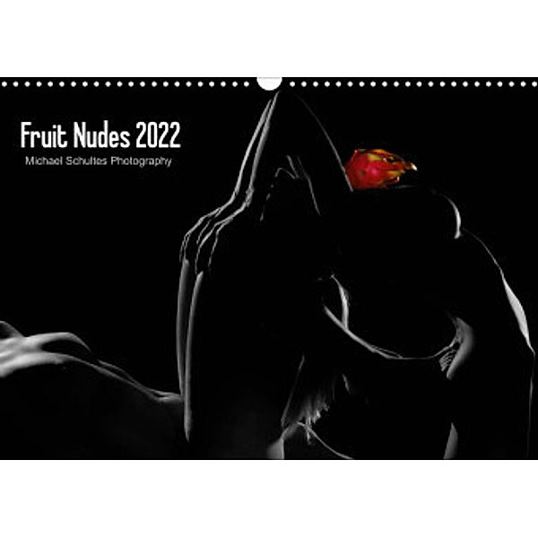 Fruit Nudes 2022 (Wandkalender 2022 DIN A3 quer), Michael Schultes