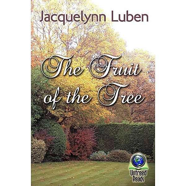 Fruit of the Tree / Untreed Reads, Jacquelynn Luben