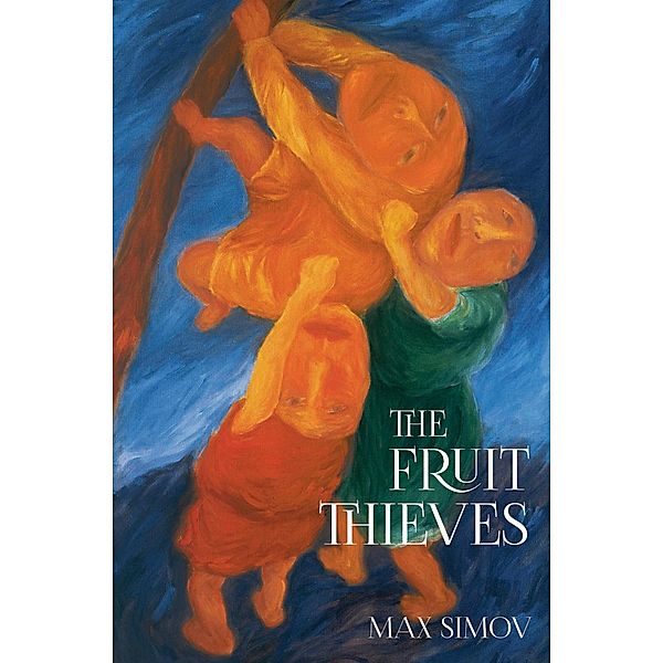 Fruit Thieves, Max Simov