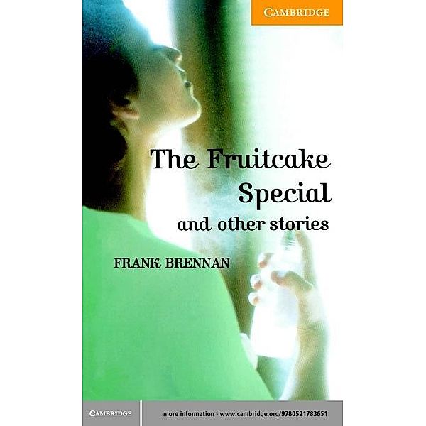 Fruitcake Special and Other Stories Level 4 / Cambridge University Press, Frank Brennan