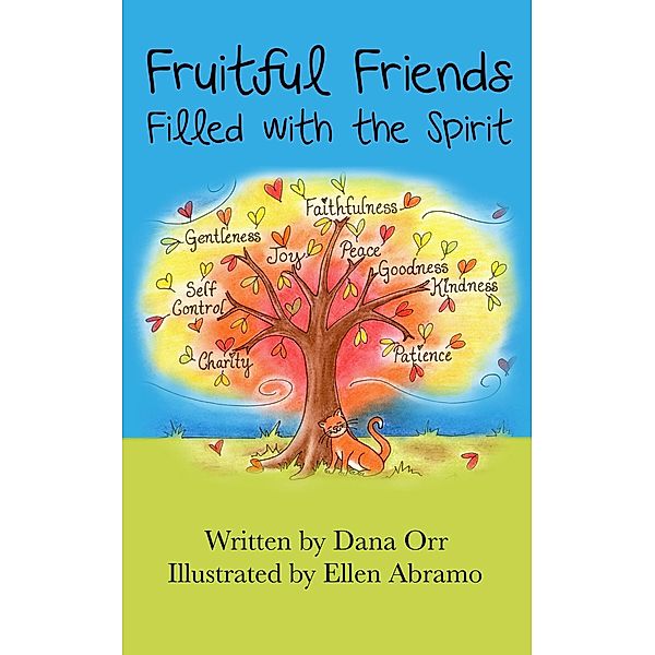 Fruitful Friends: Filled with the Spirit / Dana Orr, Dana Orr