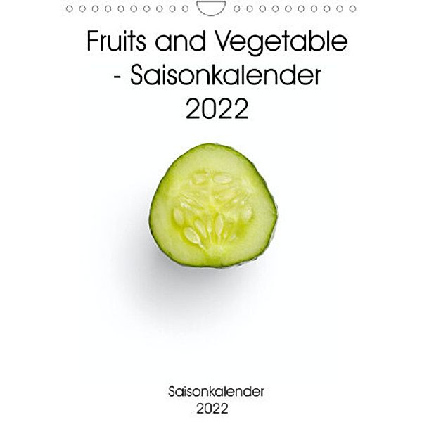 Fruits and Vegetable - Saisonkalender 2022 (Wandkalender 2022 DIN A4 hoch), Same