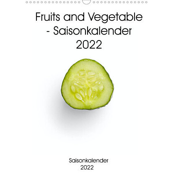 Fruits and Vegetable - Saisonkalender 2022 (Wandkalender 2022 DIN A3 hoch), Same