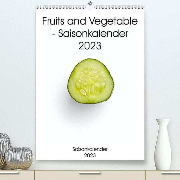 Fruits and Vegetable - Saisonkalender 2023 (Premium, hochwertiger DIN A2 Wandkalender 2023, Kunstdruck in Hochglanz), Same