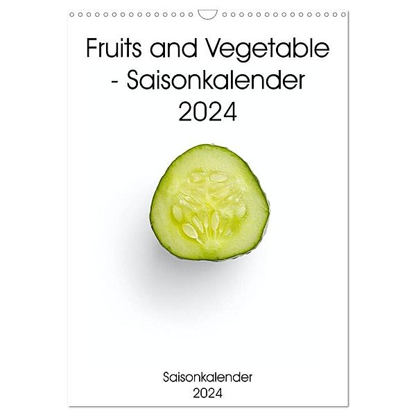 Fruits and Vegetable - Saisonkalender 2024 (Wandkalender 2024 DIN A3 hoch), CALVENDO Monatskalender, Same