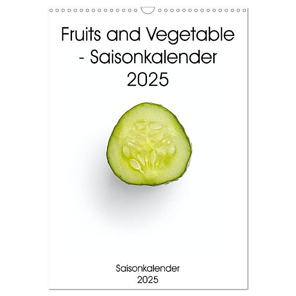 Fruits and Vegetable - Saisonkalender 2025 (Wandkalender 2025 DIN A3 hoch), CALVENDO Monatskalender, Calvendo, Same