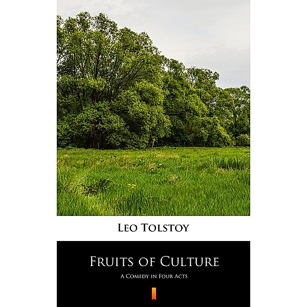 Fruits of Culture, Leo Tolstoy