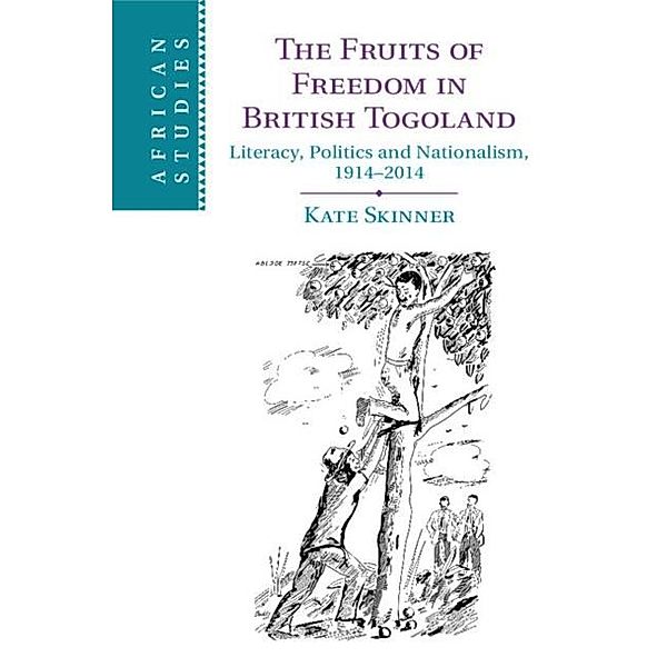 Fruits of Freedom in British Togoland, Kate Skinner