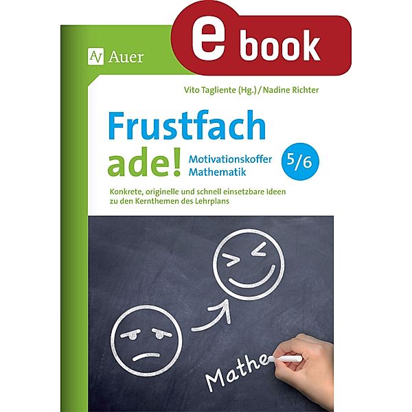 Frustfach ade - Motivationskoffer Mathematik 5-6, Nadine Richter