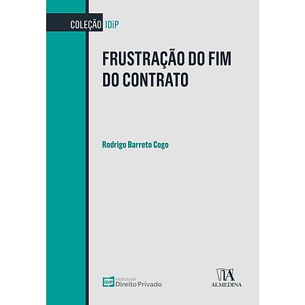 Frustração do Fim do Contrato / IDiP, Rodrigo Barreto Cogo