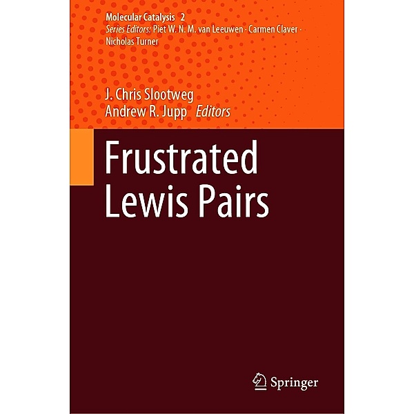 Frustrated Lewis Pairs / Molecular Catalysis Bd.2