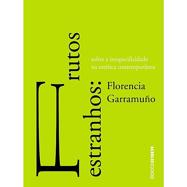 Frutos estranhos / Entrecríticas, Florencia Garramuño