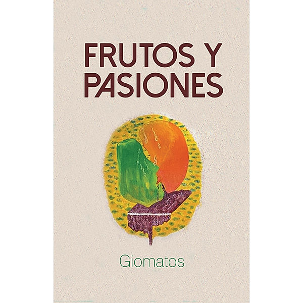 Frutos Y Pasiones, Giomatos