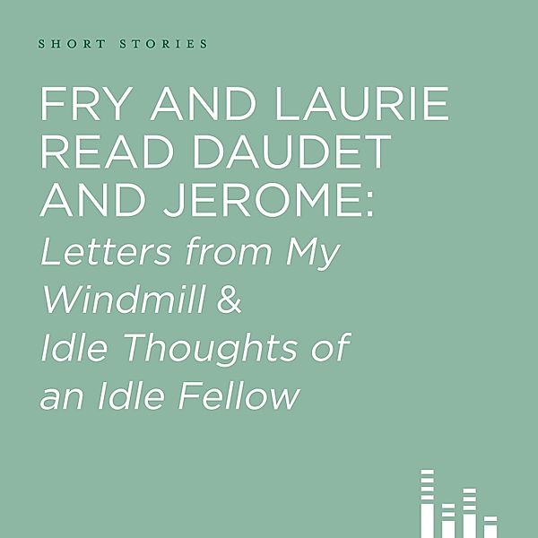Fry and Laurie Read Daudet and Jerome (Abridged), Jerome K. Jerome, Alphonse Daudet