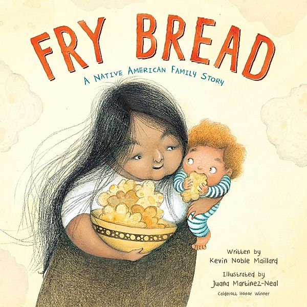 Fry Bread - A Native American Family Story (Unabridged), Juana Martinez-Neal, Kevin Noble Maillard