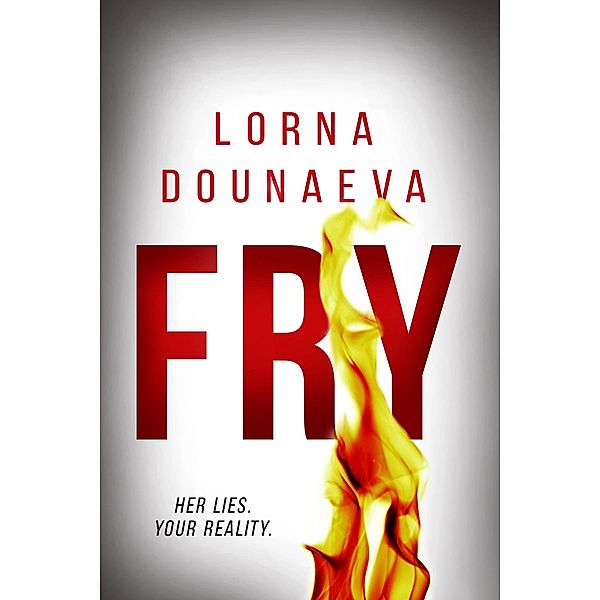 Fry (The McBride Vendetta Psychological Thrillers, #1) / The McBride Vendetta Psychological Thrillers, Lorna Dounaeva