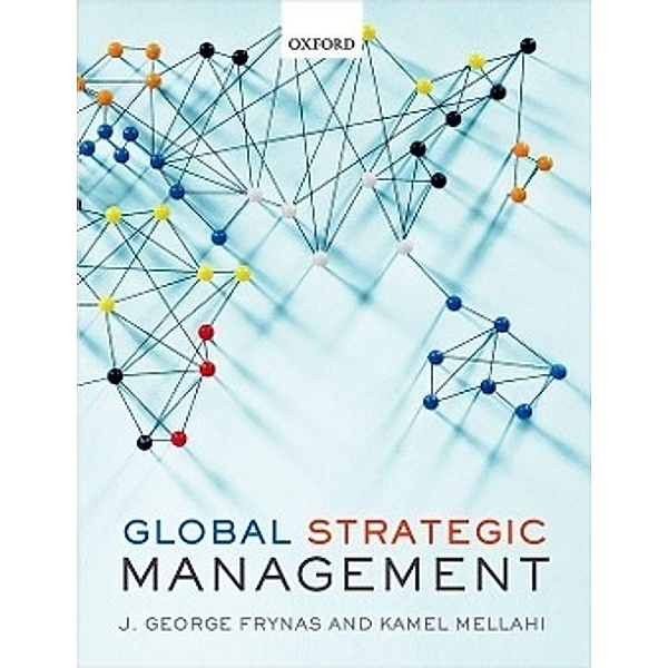Frynas, J: Global Strategic Management, Jedrzej George Frynas, Kamel Mellahi