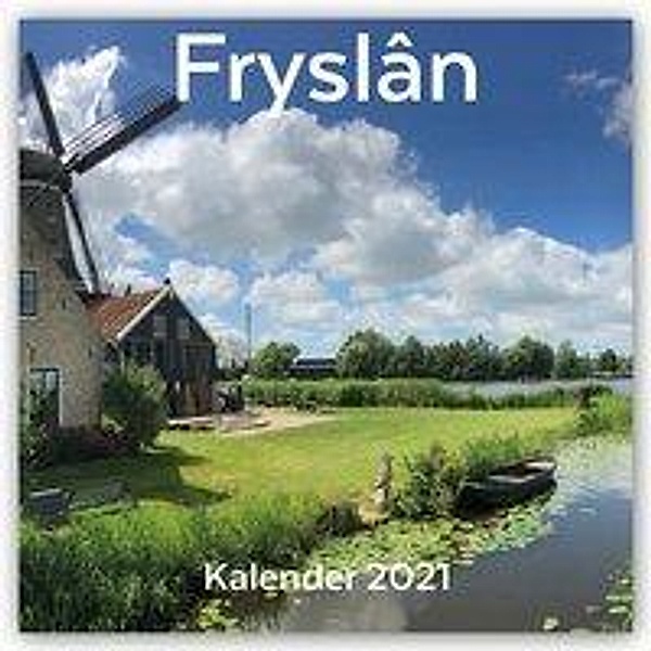 Fryslan - Friesland 2021 - 16-Monatskalender, Fryslan - Friesland 2021