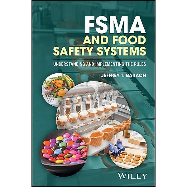 FSMA and Food Safety Systems, Jeffrey T. Barach