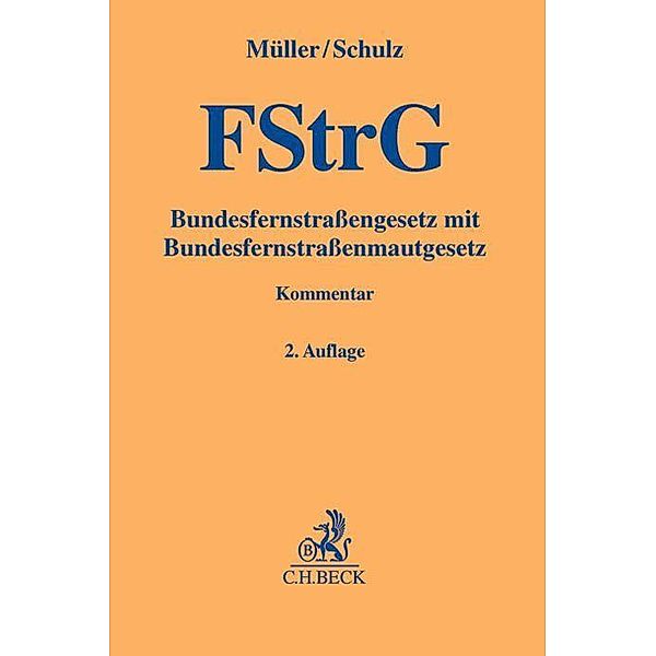 FStrG, Bundesfernstraßengesetz und Bundesfernstraßenmautgesetz ((BFStrMG)), Kommentar