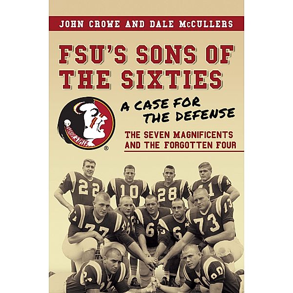 FSU's Sons of the Sixties: A Case for the Defense, John Crowe, Dale McCullers