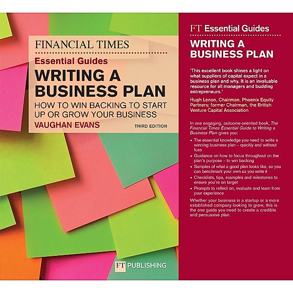 FT Essential Guide to Writing a Business Plan, The / FT Publishing International, Vaughan Evans