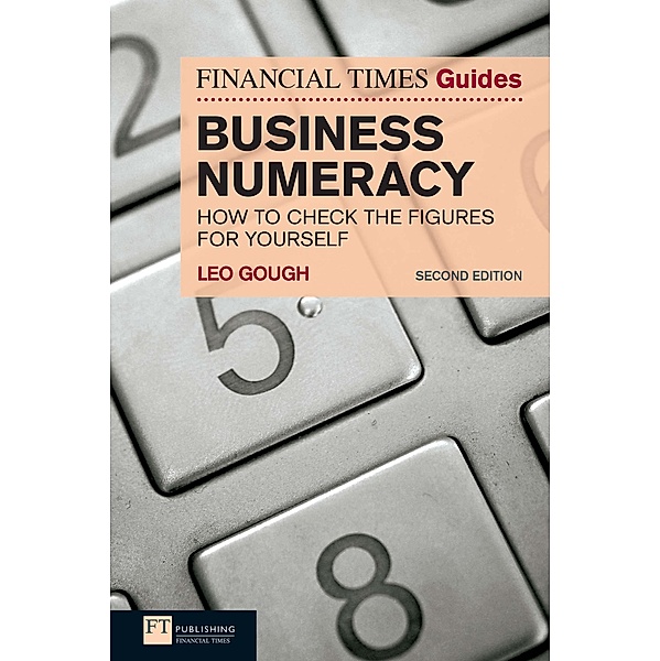 FT Guide to Business Numeracy PDF eBook / FT Publishing International, Leo Gough