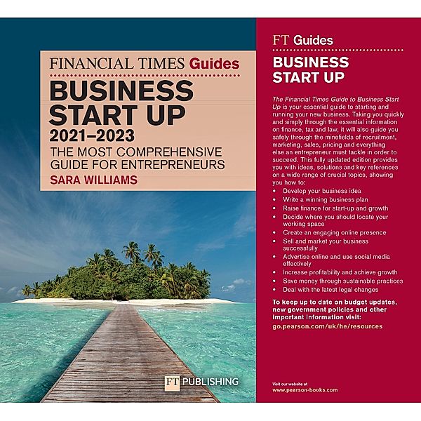 FT Guide to Business Start Up 2021-2023 / Pearson Business, Sara Williams