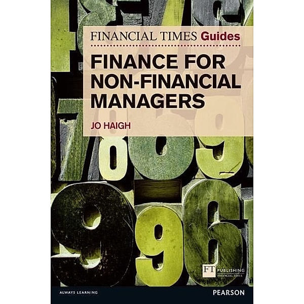 FT Guide to Finance for Non-Financial Managers, Jo Haigh
