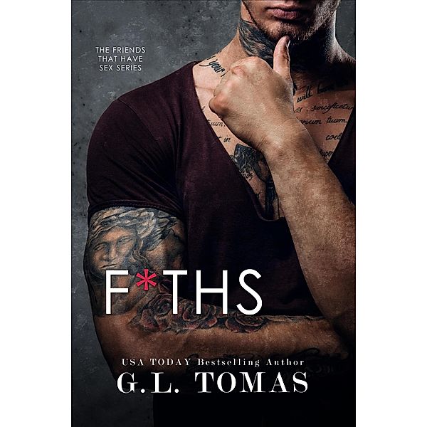 F*THS (Friends That Have Sex, #1) / Friends That Have Sex, G. L. Tomas