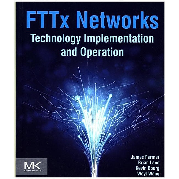 FTTx Networks, James Farmer, Brian Lane, Kevin Bourg, Weyl Wang