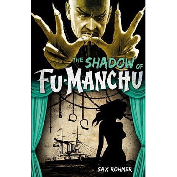 Fu-Manchu: The Shadow of Fu-Manchu, Sax Rohmer