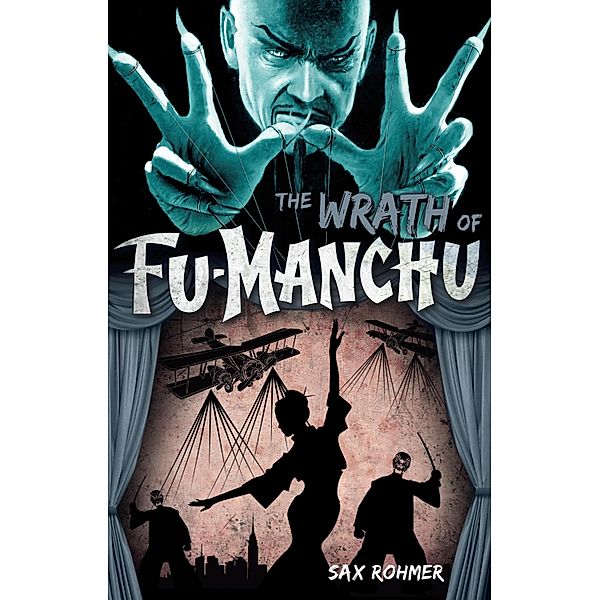 Fu-Manchu - The Wrath of Fu-Manchu and Other Stories, Sax Rohmer