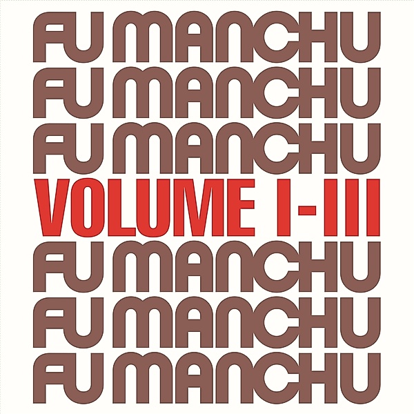 FU30 Volume I-III (+ Bonustrack), Fu Manchu