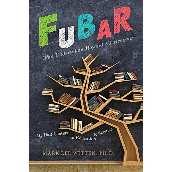 FUBAR (Fun Undertaken Beyond All Reason), Mark Lee Witten