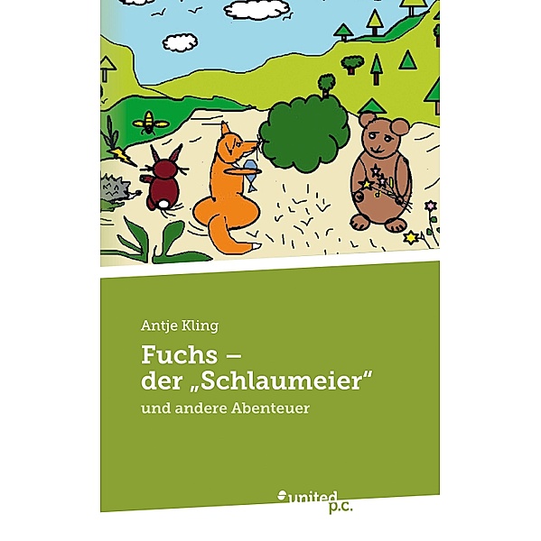 Fuchs - der Schlaumeier, Antje Kling