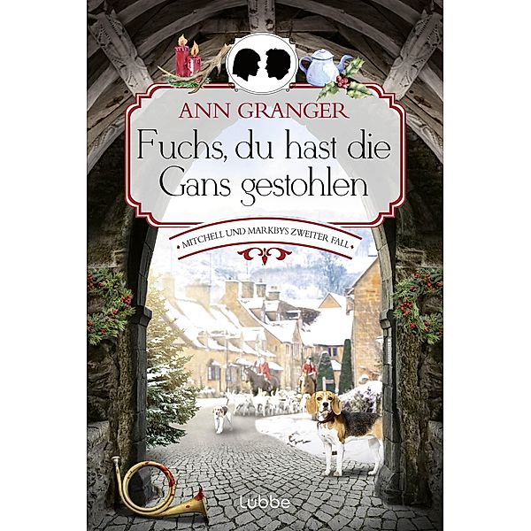 Fuchs, du hast die Gans gestohlen / Mitchell & Markby Bd.2, Ann Granger