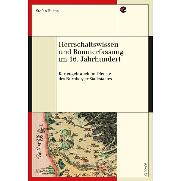 Fuchs, S: Herrschaftswissen und Raumerfassung im 16. Jahrhun, Stefan Fuchs