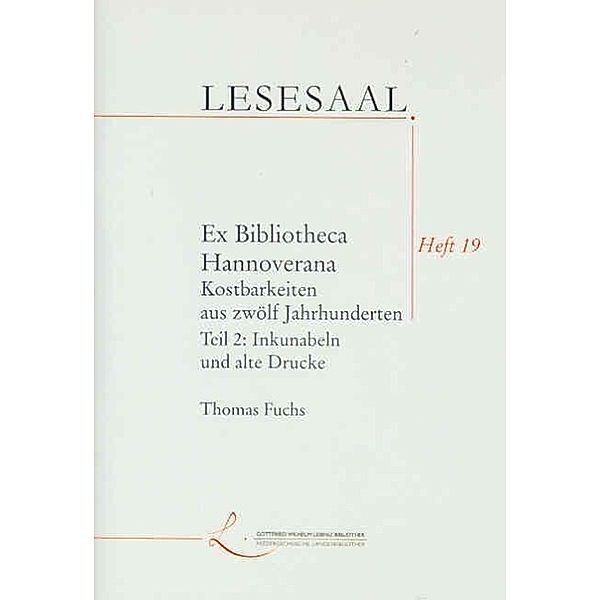 Fuchs, T: Ex Bibliotheca Hannoverana. Köstlichkeiten aus zwö, Thomas Fuchs