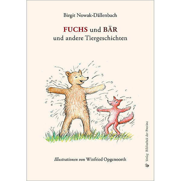 FUCHS und BÄR und andere Tiergeschichten, Birgit Nowak-Dällenbach