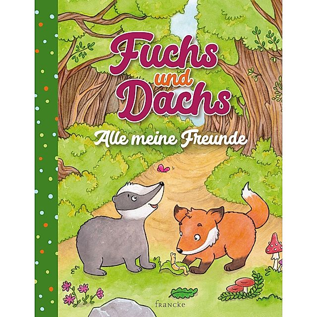 Fuchs und Dachs - Alle meine Freunde Buch versandkostenfrei bei Weltbild.at  bestellen