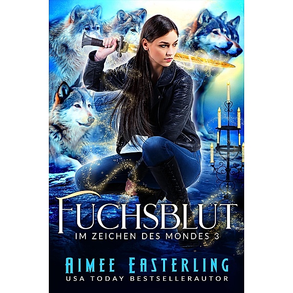 Fuchsblut / Im Zeichen des Mondes Bd.3, Aimee Easterling