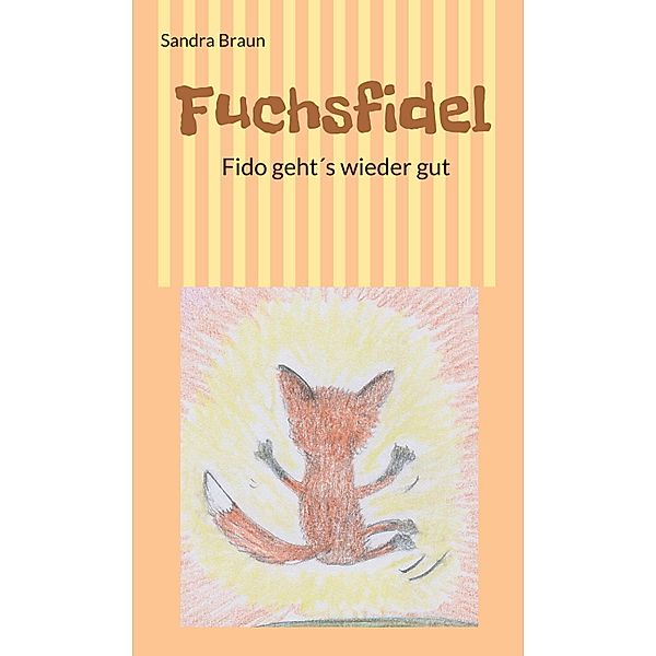 Fuchsfidel, Sandra Braun