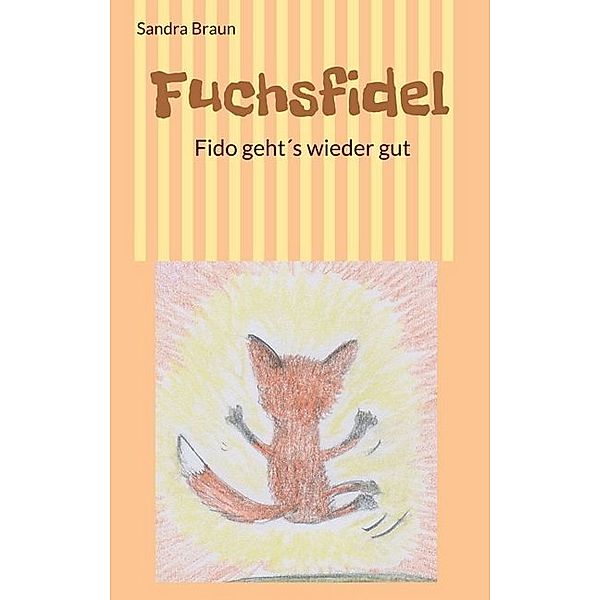 Fuchsfidel, Sandra Braun