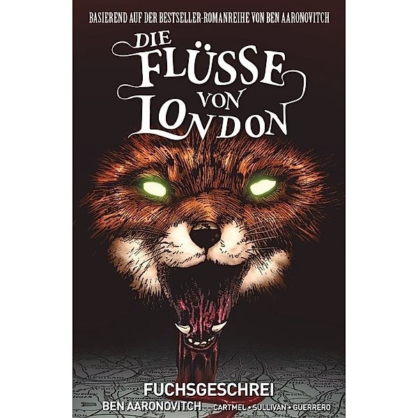 Fuchsgeschrei / Die Flüsse von London - Graphic Novel Bd.5, Ben Aaronovitch, Andrew Cartmel, Lee Sullivan