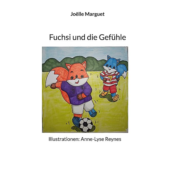 Fuchsi und die Gefühle, Joëlle Marguet