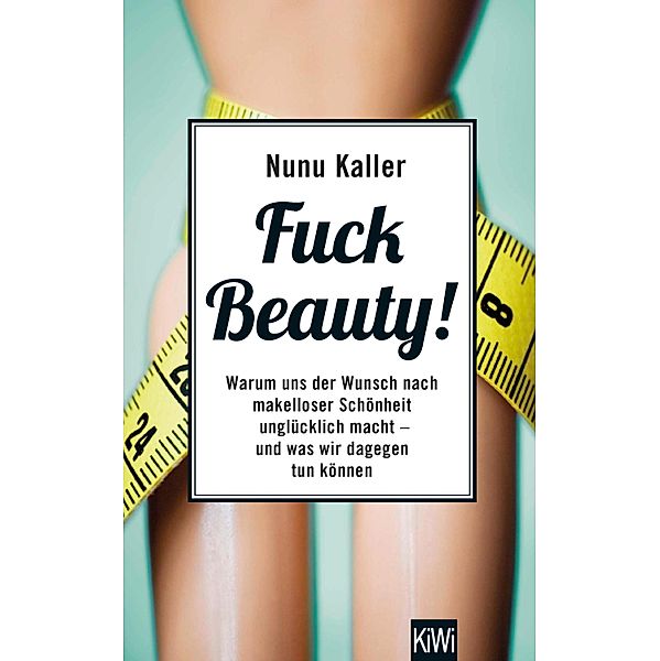 Fuck Beauty!, Nunu Kaller