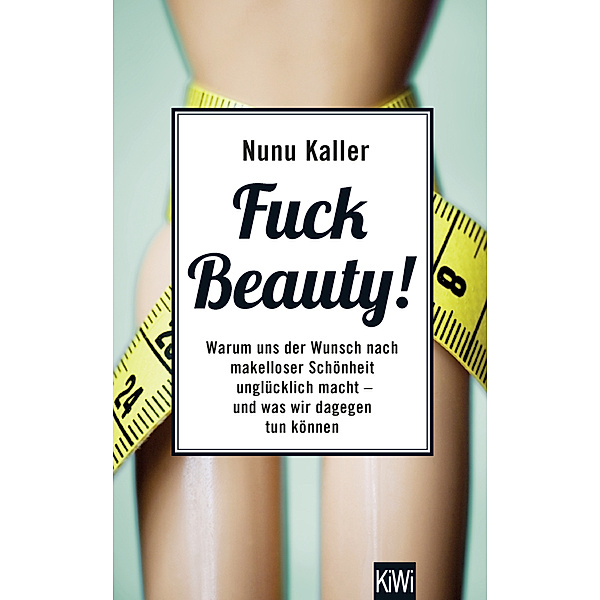 Fuck Beauty!, Nunu Kaller