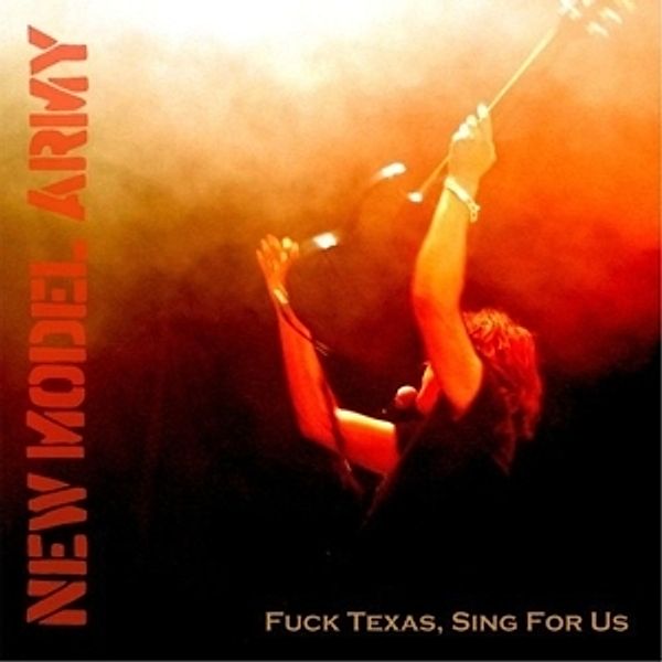 Fuck Texas,Sing For Us, New Model Army