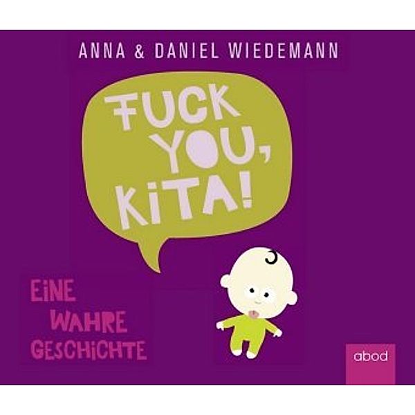 Fuck You Kita, 4 Audio-CDs, Anna Wiedemann, Daniel Wiedemann